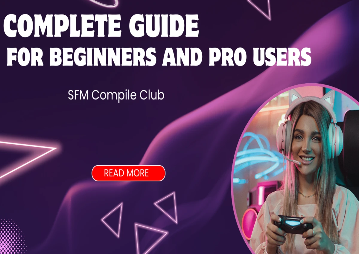 SFM Compile Club Complete Guide for Beginners and Pro Users SFM